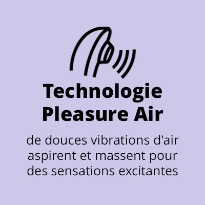 Texte : "La technologie Pleasure Air ; de douces vibrations d'air aspirent et massent le corps : "Technologie Pleasure Air ; de douces vibrations d'air aspirent et massent pour des sensations exaltantes"