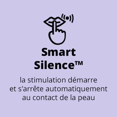 Texte : "Smart Silence ; la stimulation démarre et s'arrête automatiquement au contact de la peau"